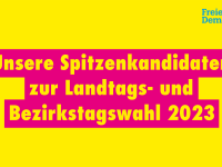 Unsere Spitzenkandidaten zur Landtags- und Bezirkstagswahl 2023.