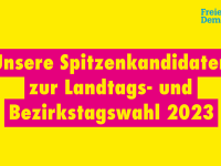 Unsere Spitzenkandidaten zur Landtags- und Bezirkstagswahl 2023.