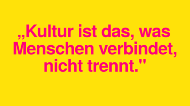 Bild Kultur ist das was Menschen verbindet